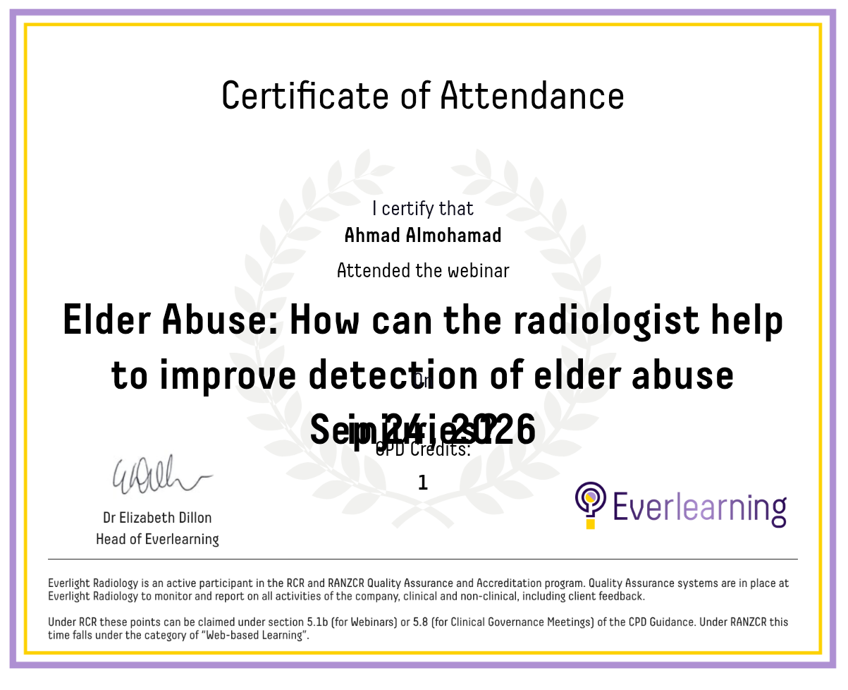 Elder Abuse: How can the radiologist help to improve detection of elder abuse injuries? Certificate