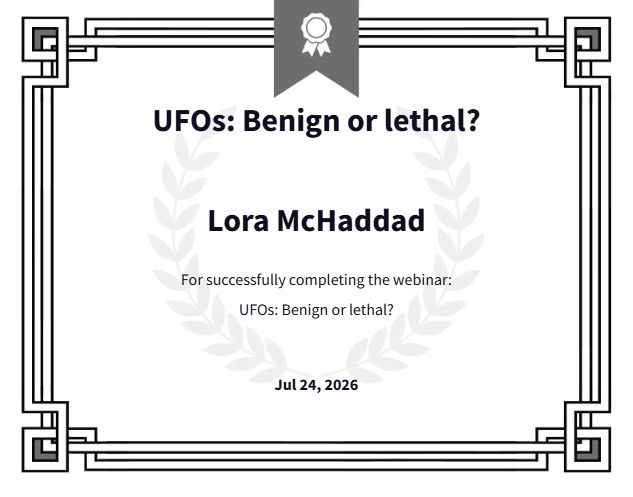 UFOs: Benign or lethal? Certificate
